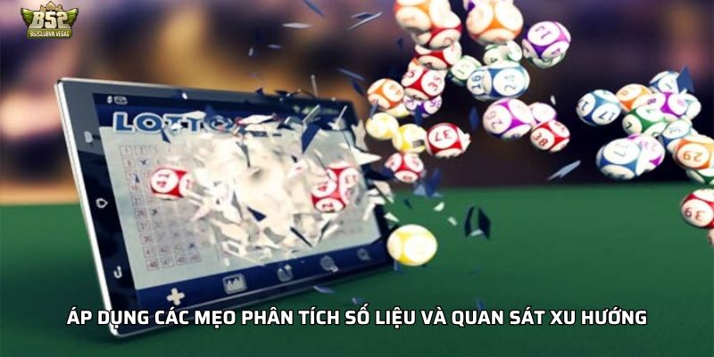 Áp dụng các mẹo phân tích số liệu và quan sát xu hướng