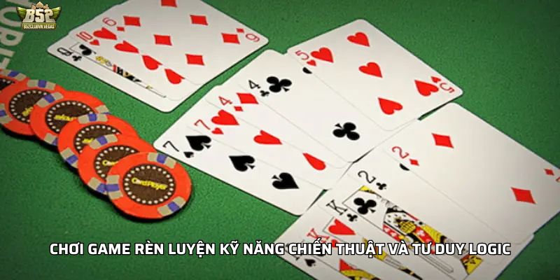 Chơi game rèn luyện kỹ năng chiến thuật và tư duy logic