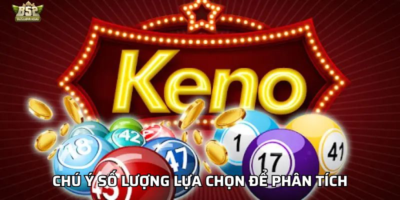 Chú ý số lượng lựa chọn để phân tích