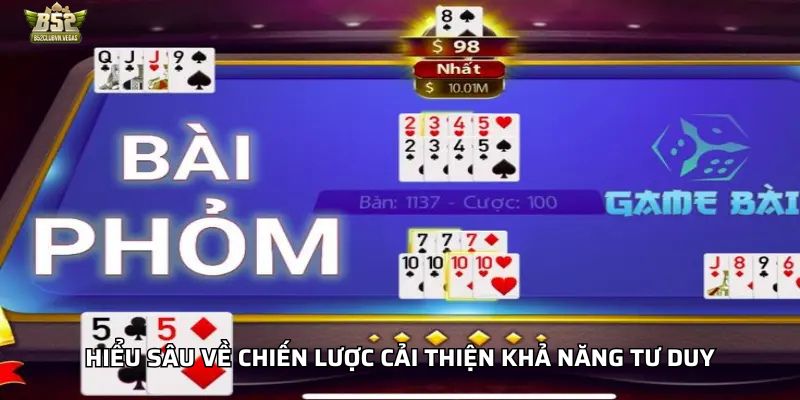 Hiểu sâu về chiến lược cải thiện khả năng tư duy