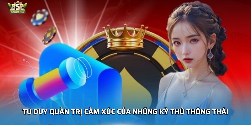 Tư duy quản trị cảm xúc của những kỳ thủ thông thái